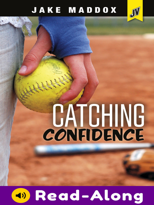 Title details for Catching Confidence by Jake Maddox - Available